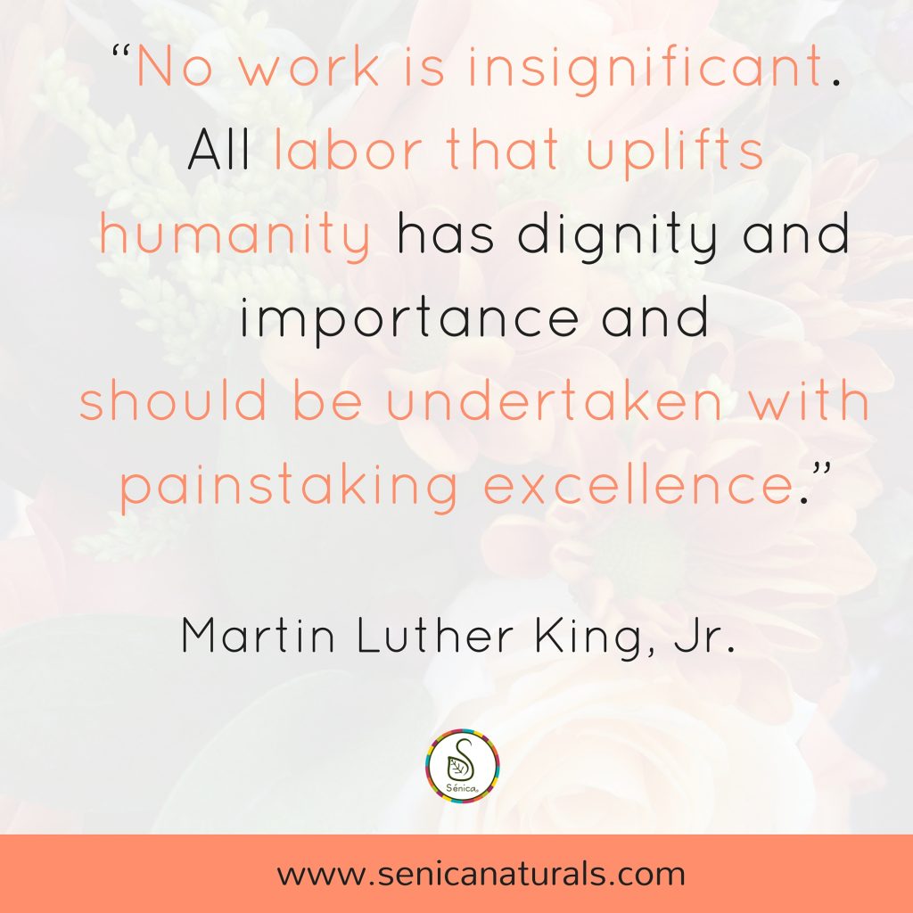 Labor that uplifts humanity MLKJr Quote