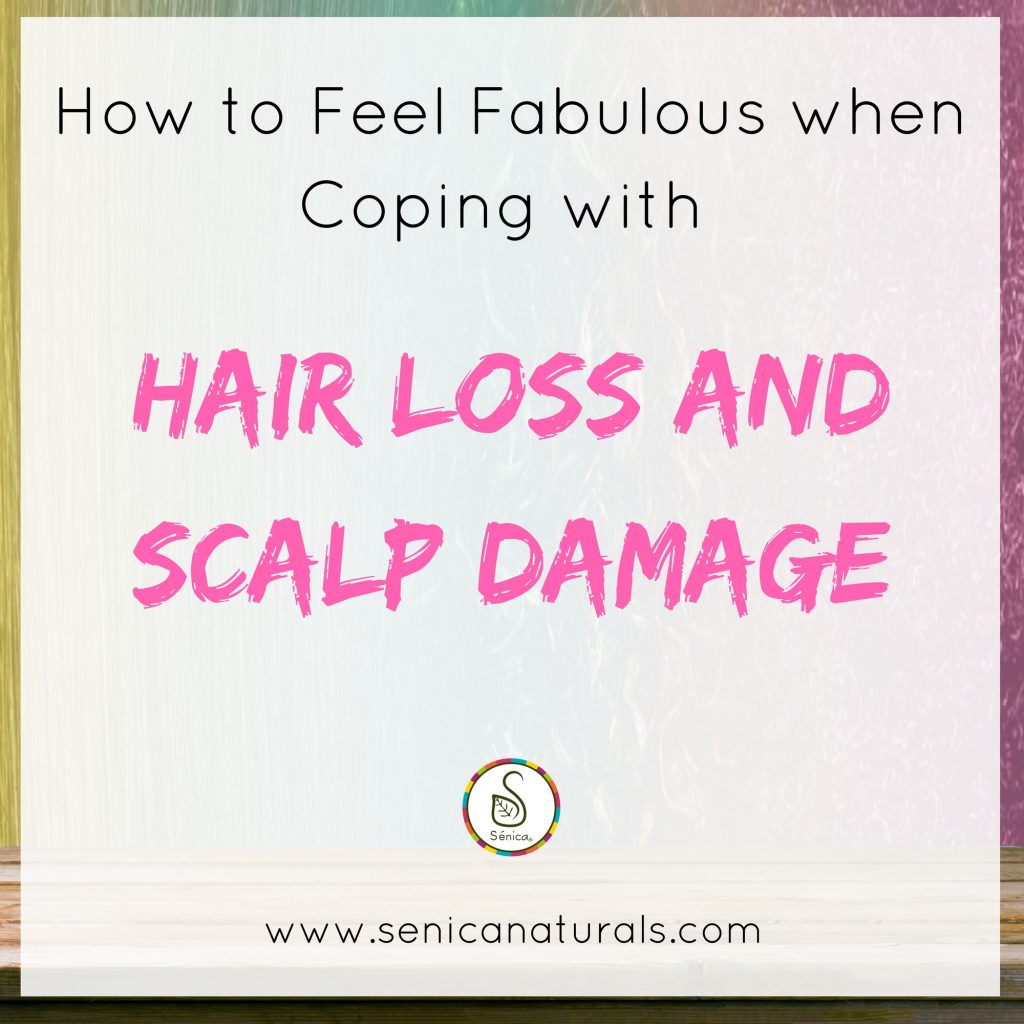 How to Feel Fabulous when Coping with Hair Loss and Scalp Damage