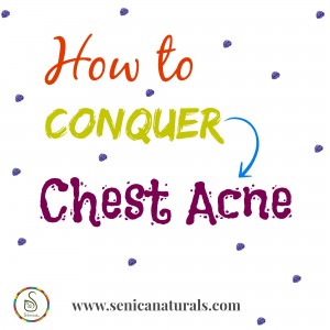 How to conquer chest acne