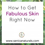 How To Get Fabulous Skin Right Now