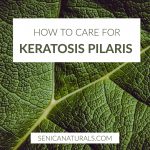How to care for Keratosis Pilaris
